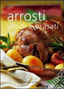 Arrosti umidi e brasati libro