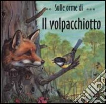 Il volpacchiotto libro di Duval Marie