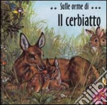 Il cerbiatto libro di Duval Marie