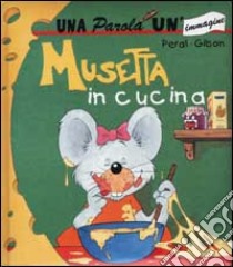 Musetta in cucina libro