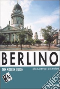 Berlino libro di Gawthrop John - Holland Jack