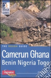 Camerun, Ghana, Benin, Nigeria, Togo libro di Hudgens Jim - Trillo Richard