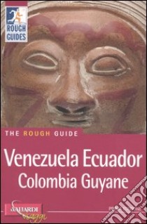 Venezuela, Ecuador, Colombia, Guyane libro