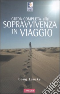 Guida completa alla sopravvivenza in viaggio libro di Lansky Doug