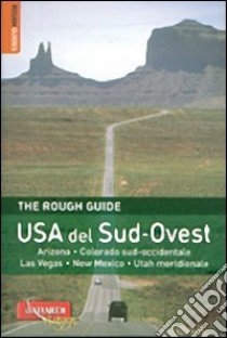 USA del Sud-Ovest. Arizona, Colorado sud-occidentale, Las Vegas, New Mexico, Utah meridionale libro di Ward Greg