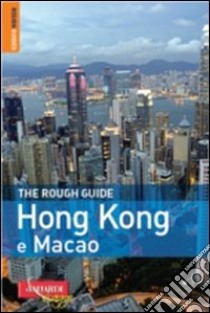 Hong Kong e Macao. Ediz. illustrata libro di Brown Jules - Leffman David