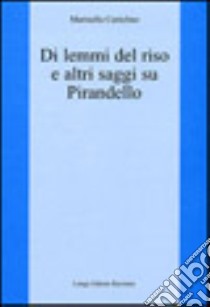 Di lemmi del riso e altri saggi su Pirandello libro di Cantelmo Marinella