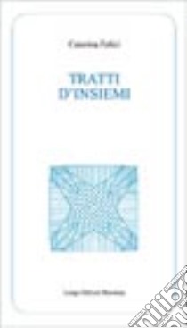 Tratti d'insiemi libro di Felici Caterina