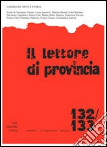 Il lettore di provincia. Vol. 132-133: Garibaldi: mito e storia libro