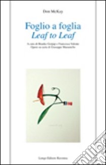 Foglio a foglia-Leaf to leaf libro di McKay Don