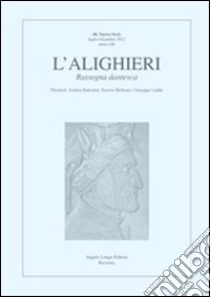 L'Alighieri. Rassegna dantesca. Vol. 42 libro di Battistini A. (cur.); Bellomo S. (cur.); Ledda G. (cur.)