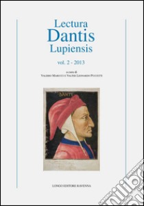 Lectura Dantis Lupiensis (2013). Vol. 2 libro di Marucci V. (cur.); Puccetti V. L. (cur.)