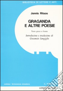 Graganda e altre poesie. Testo greco moderno a fronte libro di Ritsos Ghiannis