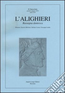 L'Alighieri. Rassegna dantesca. Vol. 47 libro