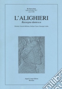 L'Alighieri. Rassegna dantesca. Vol. 50 libro di Bellomo S. (cur.); Carrai S. (cur.); Ledda G. (cur.)