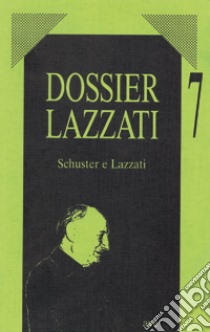 Schuster e Lazzati. Note, appunti, testi libro di Oberti Armando