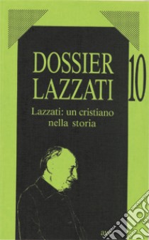 Lazzati: un cristiano nella storia libro