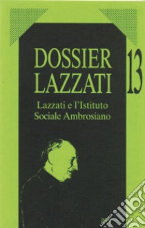 Lazzati e l'Istituto Sociale Ambrosiano libro di Brancatelli Marcello