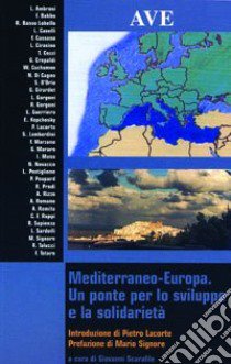 Mediterraneo-Europa. Un ponte per lo sviluppo e la solidarietà libro di Scarafile G. (cur.)