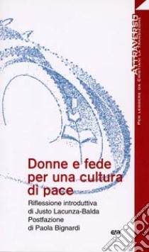 Donne e fede per una cultura di pace libro