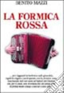 La formica rossa libro di Mazzi Benito