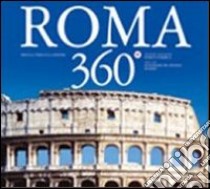 Roma 360°. Ediz. italiana e inglese libro di De Angelis d'Ossat Guglielmo; Formica Enrico