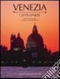 Venezia. Città d'arte libro di Varia Matteo - Bourbon Livio