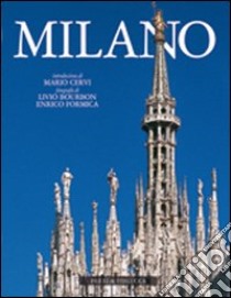 Milano. Ediz. illustrata libro di Bourbon Livio; Formica Enrico