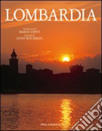 Lombardia. Ediz. illustrata libro