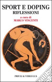 Sport e doping. Riflessioni libro di Vincenti M. (cur.)