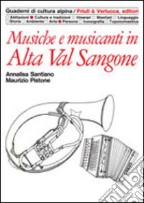 Musiche e musicanti in alta Val Sangone libro di Santiano Annalisa; Pistone Maurizio