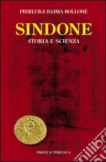 Sindone. Storia e scienza libro di Baima Bollone Pierluigi