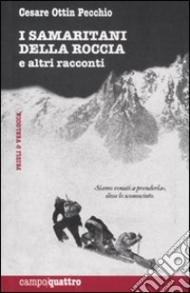 I samaritani della roccia e altri racconti libro di Ottin Pecchio Cesare