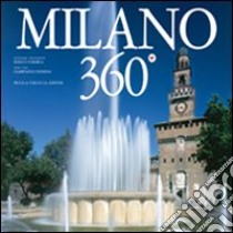 Milano 360°. Ediz. italiana e inglese libro di Dossena Giampaolo; Formica Enrico