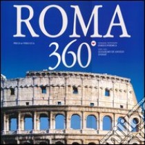 Roma 360°. Ediz. italiana e inglese libro di De Angelis d'Ossat Guglielmo; Formica Enrico