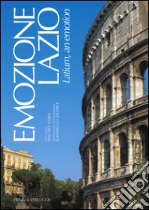 Emozione Lazio. Ediz. italiana e inglese libro di Varia Matteo