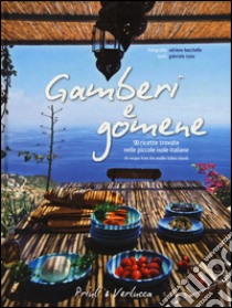 Gamberi e gomene. 90 ricette «rubate» alle piccole isole italiane. Ediz. italiana e inglese libro di Isaia Gabriele