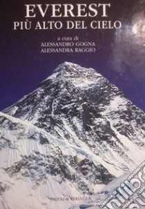 Everest. Più alto del cielo. Ediz. illustrata libro