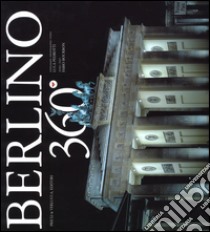 Berlino 360°. Ediz. italiana e inglese libro di Pedrotti Luca