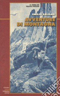 Avventure di montagna libro di Salgari Emilio; Pozzo F. (cur.)