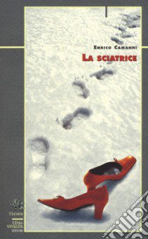 La sciatrice libro di Camanni Enrico