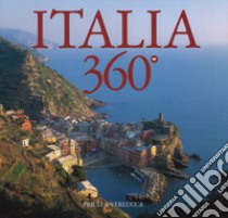 Italia 360°. Ediz. italiana e inglese libro di Bourbon Fabio