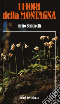 I fiori della montagna libro di Stefenelli Silvio