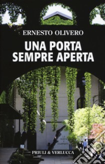 Una porta sempre aperta libro di Olivero Ernesto