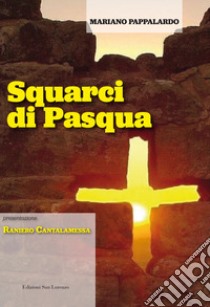 Squarci di Pasqua libro di Pappalardo Mariano