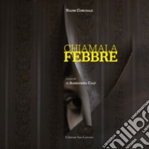 Chiamala febbre libro di Comunale Nazim