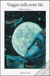 Viaggio nella notte blu libro di Landmann Bimba