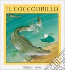 Il coccodrillo libro di Volpicelli Gaia; Trabacchi Franca