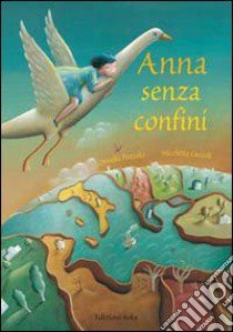 Anna senza confini libro di Ceccoli Nicoletta; Pozzolo Ornella