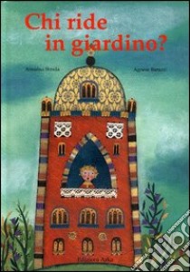 Chi ride in giardino? libro di Strada Annalisa; Baruzzi Agnese